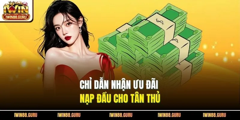 Chỉ dẫn nhận ưu đãi nạp đầu cho tân thủ