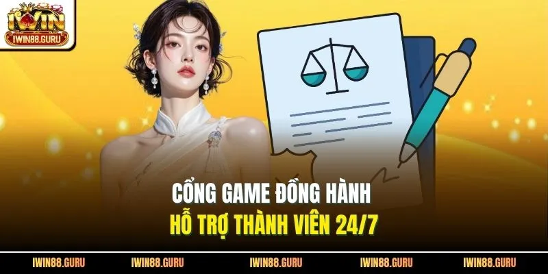 Cổng game đồng hành hỗ trợ thành viên 24/7