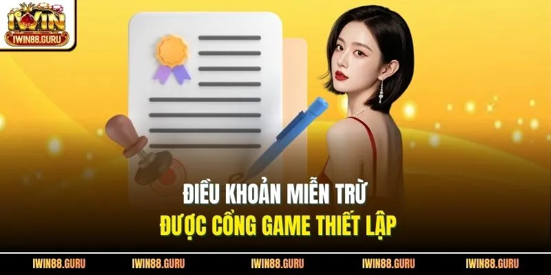 Điều khoản miễn trừ được cổng game thiết lập