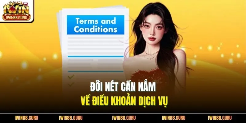 Đôi nét cần nắm về điều khoản dịch vụ
