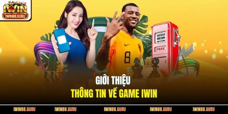 Giới thiệu thông tin về game Iwin