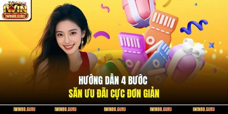 Hướng dẫn 4 bước săn ưu đãi cực đơn giản