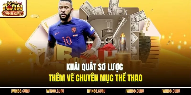 Khái quát sơ lược thêm về chuyên mục thể thao