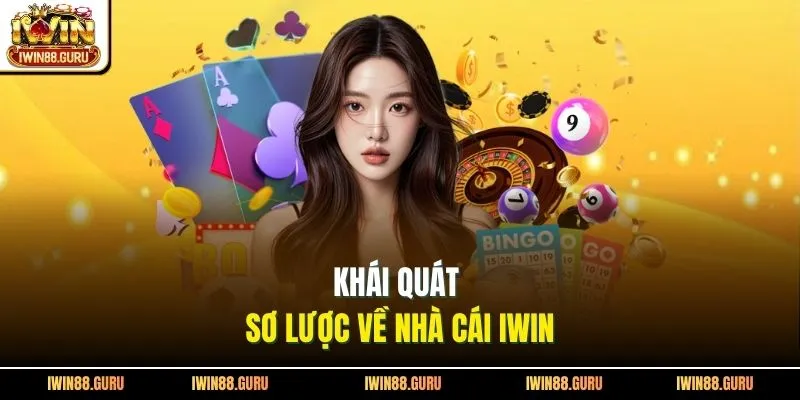 Khái quát sơ lược về nhà cái Iwin