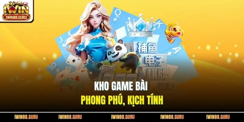 Kho game bài phong phú, kịch tính