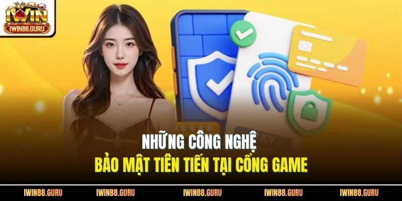 Những công nghệ bảo mật tiên tiến tại cổng game