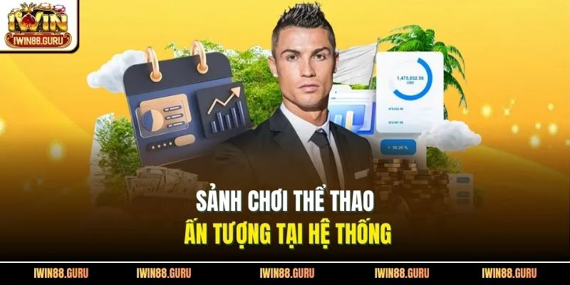 Sảnh chơi thể thao ấn tượng tại hệ thống