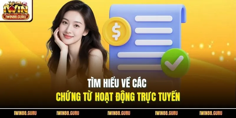 Tìm hiểu về các chứng từ hoạt động trực tuyến